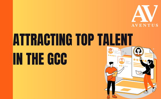 Blog for Attracting Top Talent In The GCC